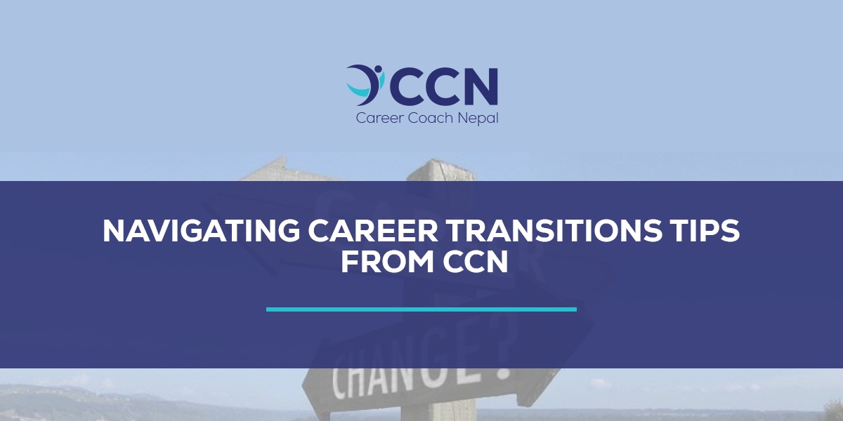 Navigating Career Transitions: Tips from CCN